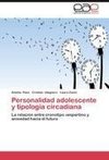 Personalidad adolescente y tipología circadiana