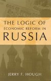 Hough, J:  The Logic of Economic Reform in Russia