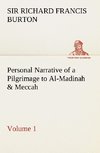 Personal Narrative of a Pilgrimage to Al-Madinah & Meccah - Volume 1