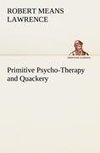 Primitive Psycho-Therapy and Quackery