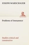 Problems of Immanence: studies critical and constructive