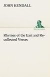 Rhymes of the East and Re-collected Verses