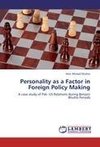 Personality as a Factor in Foreign Policy Making