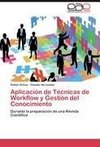 Aplicación de Técnicas de Workflow y Gestión del Conocimiento