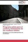 Programa piloto para el control y tratamiento de los residuos sólidos