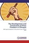 The Development and Constraints of Press Freedom in Ethiopia