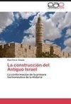 La construcción del Antiguo Israel