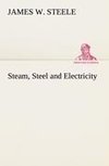 Steam, Steel and Electricity