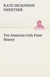 Ten American Girls From History