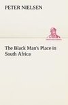 The Black Man's Place in South Africa