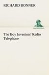 The Boy Inventors' Radio Telephone