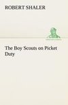 The Boy Scouts on Picket Duty