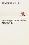 The Dodge Club or, Italy in MDCCCLIX