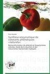 Synthèse enzymatique de colorants phénoliques «naturels»