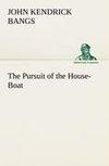 The Pursuit of the House-Boat