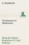 The Romance of Mathematics