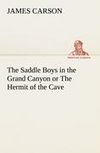 The Saddle Boys in the Grand Canyon or The Hermit of the Cave