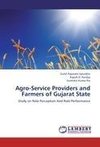 Agro-Service Providers and Farmers of Gujarat State