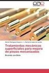 Tratamientos mecánicos superficiales para mejora de piezas mecanizadas