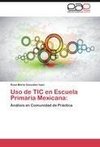 Uso de TIC en Escuela Primaria Mexicana: