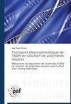 Transport électrophorétique de l'ADN en solution de polymères neutres