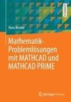 Mathematik-Problemlösungen mit MATHCAD und MATHCAD PRIME