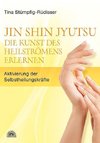 Jin Shin Jyutsu - Die Kunst des Heilströmens erlernen