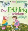 Den Frühling erleben mit Ein- bis Dreijährigen