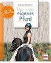 Mein erstes eigenes Pferd