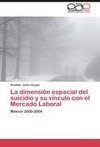 La dimensión espacial del suicidio y su vínculo con el Mercado Laboral