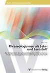 Phraseologismen als Lehr- und Lernstoff