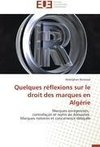 Quelques réflexions sur le droit des marques en Algérie