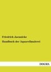 Handbuch der Aquarellmalerei