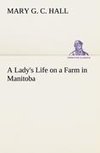 A Lady's Life on a Farm in Manitoba