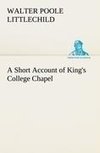 A Short Account of King's College Chapel