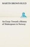 An Essay Toward a History of Shakespeare in Norway