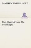 Chit-Chat; Nirvana; The Searchlight