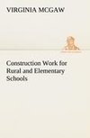 Construction Work for Rural and Elementary Schools