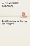 Essai historique sur l'origine des Hongrois