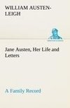 Jane Austen, Her Life and Letters A Family Record