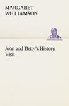 John and Betty's History Visit