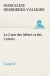 Le Livre des Mères et des Enfants, Tome II