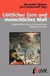 Göttlicher Zorn und menschliches Maß