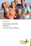 La famille source de bonheur...