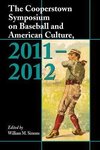 The Cooperstown Symposium on Baseball and American Culture,