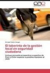 El laberinto de la gestión local en seguridad ciudadana