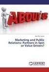 Marketing and Public Relations: Partners in Spin or Value Drivers?