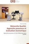 Démarche Qualité: Approche processus et évaluation économique