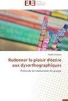 Redonner le plaisir d'écrire aux dysorthographiques