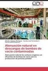 Atenuación natural en descargas de bombas de vacío contaminadas